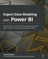 Expert Data Modeling with Power BI: Get the best out of Power BI by building optimized data models for reporting and business needs 1800205694 Book Cover
