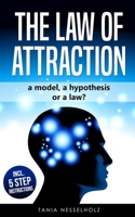 THE LAW OF ATTRACTION: A model, a hypothesis or a law? B08QFBMSQ7 Book Cover