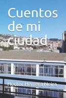Cuentos de mi ciudad 1794389288 Book Cover