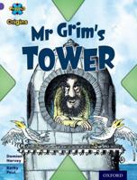 Project X Origins: Purple Book Band, Oxford Level 8: Buildings: Mr Grim's Tower 0198301731 Book Cover