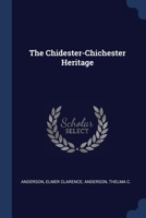 The Chidester-Chichester Heritage 1015856586 Book Cover