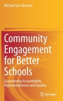 Community Engagement for Better Schools: Guaranteeing Accountability, Representativeness and Equality 3030540375 Book Cover