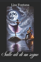 Sulle ali di un sogno (Italian Edition) B0DV44ZXB7 Book Cover