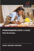 PrzedsiEbiorczoSC A PleC: She-Economy (Polish Edition) 6209719090 Book Cover