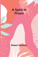 A Spirit in Prison 1983528951 Book Cover