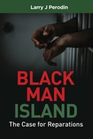 Black Man Island: The Case for Reparations 0578734575 Book Cover