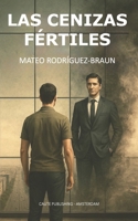 Las Cenizas Fértiles (Spanish Edition) B0FMFR811V Book Cover