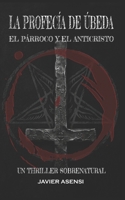 La Profecía de Úbeda: El párroco y el anticristo (Suspense, misterio y terror paranormal) (Spanish Edition) B0DRJJ86LW Book Cover