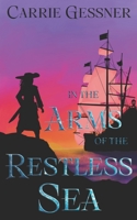 In the Arms of the Restless Sea: A Heartfriends Novella 1949665119 Book Cover