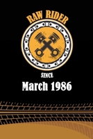 Raw Rider Since March 1986: Initial Raw Rider Since March 1986 Notebook for Motorcycle Rider, Black & Yellow 6 x 9 with 120 pages Soft Matte Cover 1671286693 Book Cover