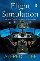 Flight Simulation: Virtual Environments In Aviation 0754642879 Book Cover