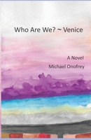 Who Are We? ~ Venice B08TZ7HPL1 Book Cover