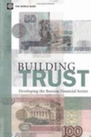 Building Trust: Developing the Russian Financial Sector 0821351613 Book Cover