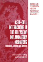 Cell-Cell Interactions in the Release of Inflammatory Mediators: Eicosanoids, Cytokines and Adhesions (Advances in Experimental Medicine and Biology) 030644108X Book Cover