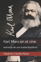 Karl Max en el cine: (extracto de una huella filos�fica) 1540654621 Book Cover