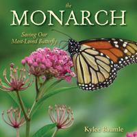 The Monarch: Saving Our Most-Loved Butterfly 1943366179 Book Cover