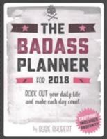 The Badass 2018 Planner Calendar 0764977628 Book Cover