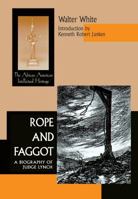 Rope & Faggot: A Biography of Judge Lynch (African American Intellectual Heritage Series) 0268040079 Book Cover