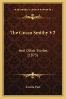 The Gosau Smithy V2: And Other Stories 1165541106 Book Cover