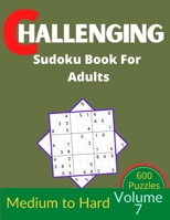 Challenging Sudoku Book for Adults Volume 7: 100 Sudoku New Big book for puzzles B0942DX54Z Book Cover