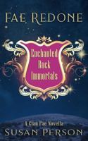 Fae Redone: An Enchanted Rock Immortals Novella 1953412033 Book Cover