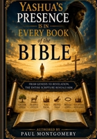 Yashua’s Presence Is In Every Book Of The Bible B0HG3BRB8Q Book Cover