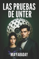 Las Pruebas de Unter: [Distopía romántica de supervivencia] (Saga Unter) (Spanish Edition) 8425373743 Book Cover