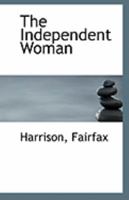 The Independent Woman 1113323744 Book Cover