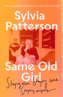 Same Old Girl: Staying myself when the Big Stuff barged in 0349727465 Book Cover