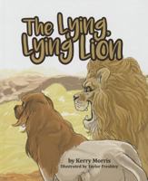 The Lying, Lying Lion 1631773232 Book Cover