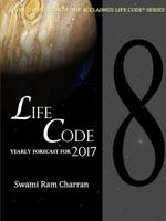 Lifecode #8 Yearly Forecast for 2017 Laxmi 1365429512 Book Cover