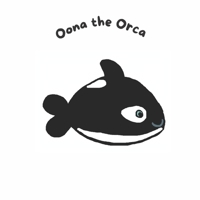 Oona the Orca B0BT76MVMC Book Cover