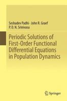 Periodic Solutions of First-Order Functional Differential Equations in Population Dynamics 8132218949 Book Cover