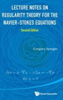 Lecture Notes on Regularity Theory for the Navier-Stokes Equations (Second Edition) 9819823692 Book Cover