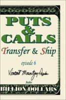 Puts and Calls: Transfer and Ship, Episode VI 0595194729 Book Cover