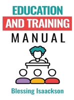 Education and Training Manual 1738506169 Book Cover