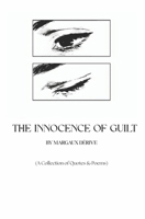 The Innocence of Guilt: (A Collection of Quotes & Poems) B0FKZCYQFM Book Cover
