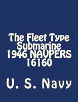 The Fleet Type Submarine 1946 NAVPERS 16160 1546398163 Book Cover