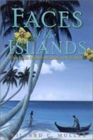 Faces of the Islands: When Pacific Islander and American Ways Meet 0963737015 Book Cover