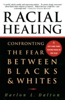 Racial Healing: Confronting the Fear Between Blacks & Whites 0385475179 Book Cover