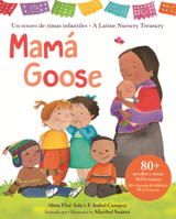 Mama Goose: Un Tesoro de Rimas Infantiles = a Latine Nursery Treasury B0GN22NJ84 Book Cover