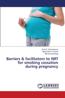Barriers & facilitators to NRT for smoking cessation during pregnancy 6200273537 Book Cover