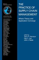 The Practice of Supply Chain Management: Where Theory and Application Converge (International Series in Operations Research & Management Sci) 0387240993 Book Cover