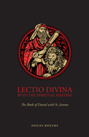 Lectio Divina with the Spiritual Masters: The Book of Daniel with St. Jerome 1505136741 Book Cover