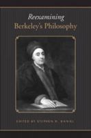 Reexamining Berkeley's Philosophy (Toronto Studies in Philosophy) 0802093485 Book Cover