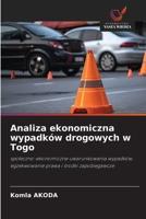 Analiza ekonomiczna wypadków drogowych w Togo (Polish Edition) 6208859093 Book Cover