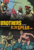 Brothers of the Spear Archives Volume 1 1595828214 Book Cover