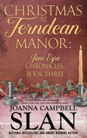 Christmas at Ferndean Manor: Book #3 in The Jane Eyre Chronicles B093MCGXQG Book Cover