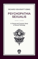 Psychopathia Sexualis B0H6WQBSTW Book Cover