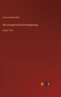 Der evangelische Kirchengesang: Dritter Theil 3368707310 Book Cover